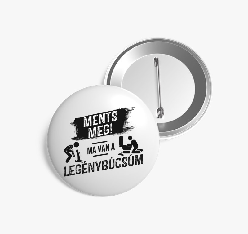 Ments meg! Ma van a legénybúcsúm kitűző — Fehér