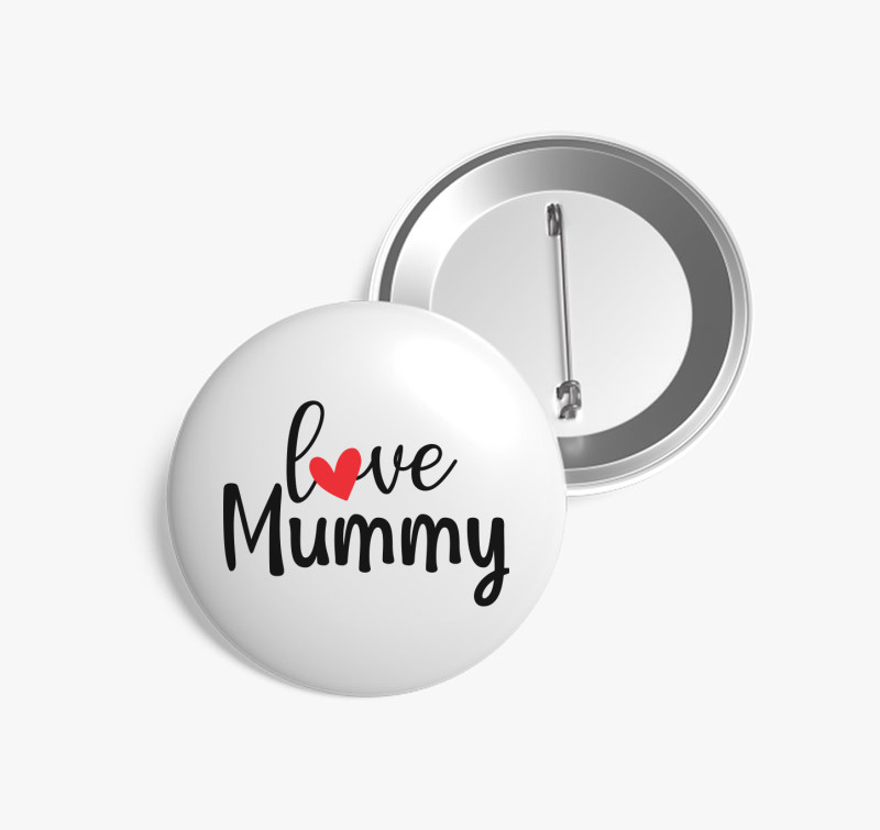 Love Mummy kitűző — Fehér
