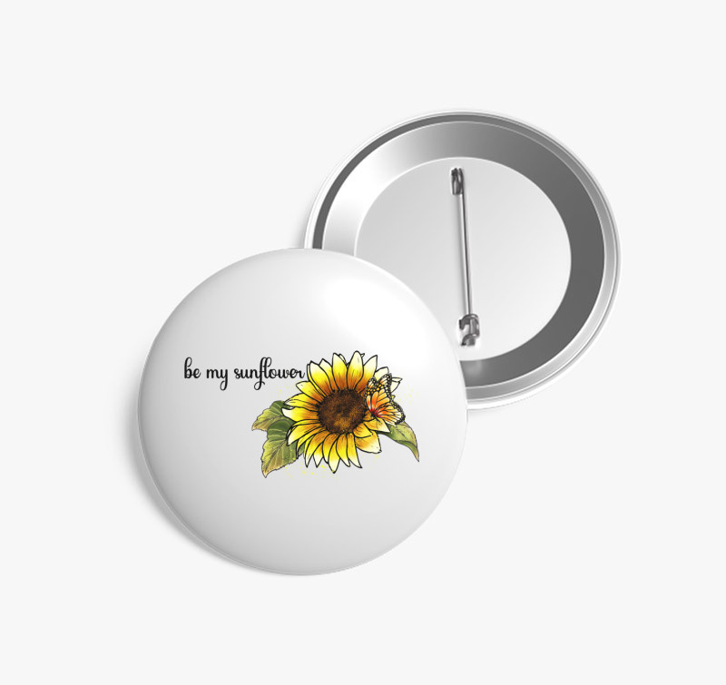 Be my sunflower kitűző — Fehér