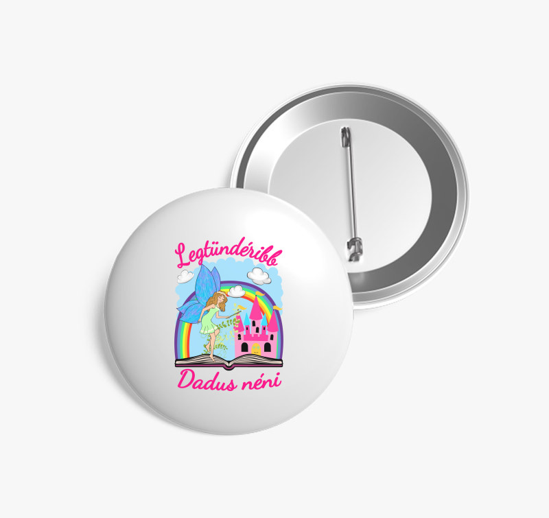 Dadus néninek Legtündéribb Dadus néni kitűző — Fehér