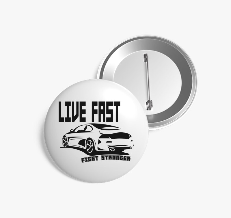 Live fast kitűző — Fehér
