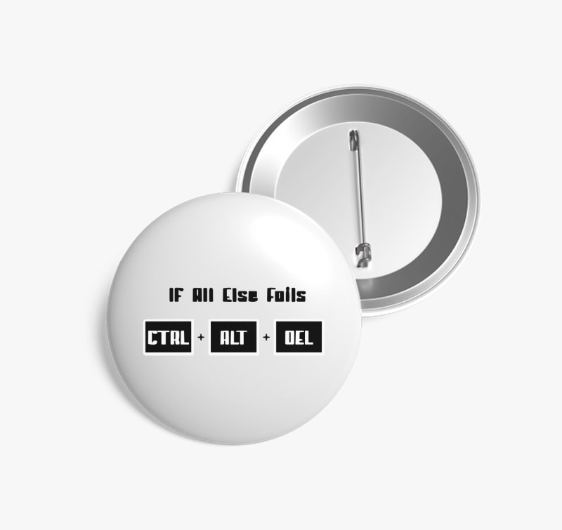 Iff all else fails kitűző — Fehér