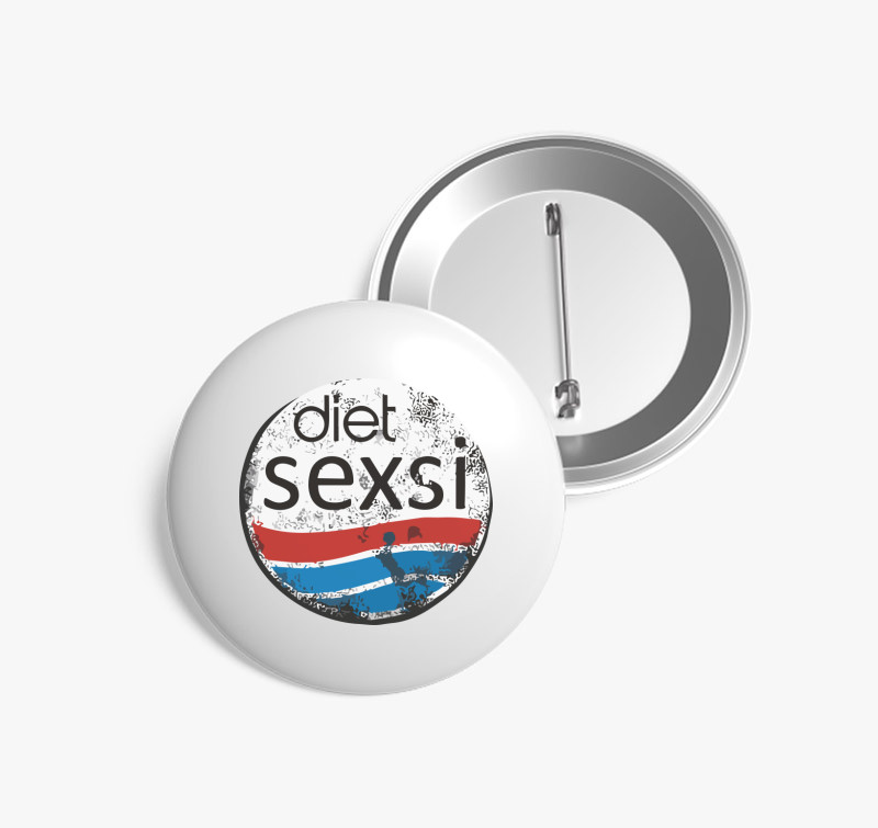 Diet sexsi kitűző — Fehér