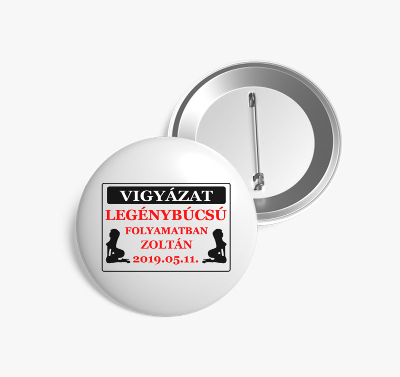 Vigyázat legénybúcsú! kitűző — Fehér