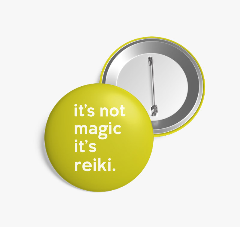 Reiki not magic kitűző — Sárga