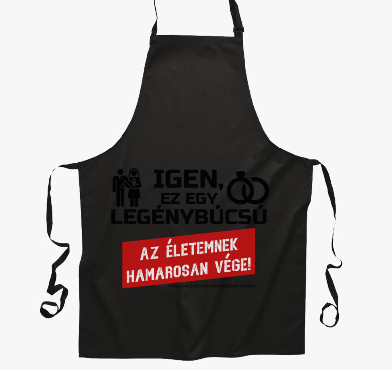 Az életemnek hamarosan vége! kötény — Fekete