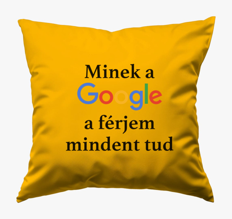 Minek a Google a férjem mindent tud párna — Napsárga