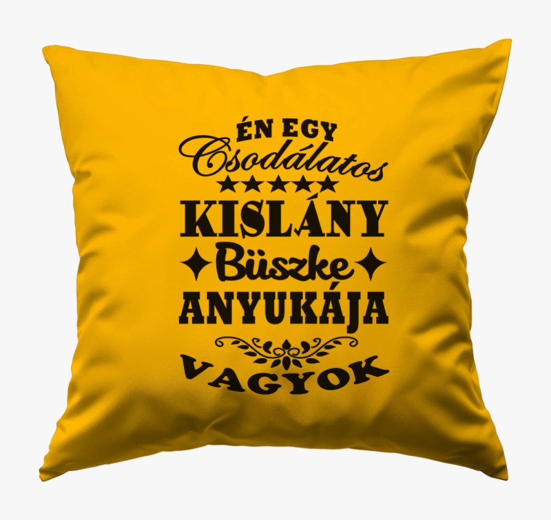 Csodálatos kislány büszke anyukája párna — Napsárga