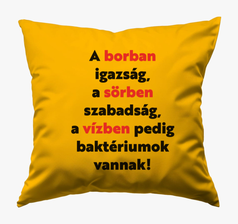 A borban igazság, a sörben szabadság van párna — Napsárga