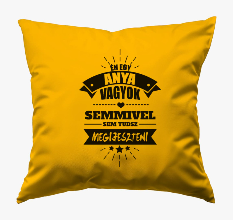 Én egy anya vagyok, semmivel sem tudsz megijeszteni párna — Napsárga