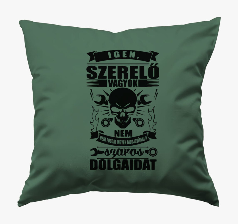 Szerelő vagyok párna — Sötétzöld