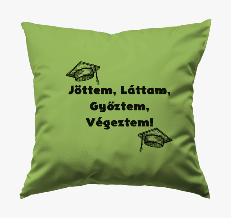 Jöttem, láttam, győztem, végeztem párna — Zöld