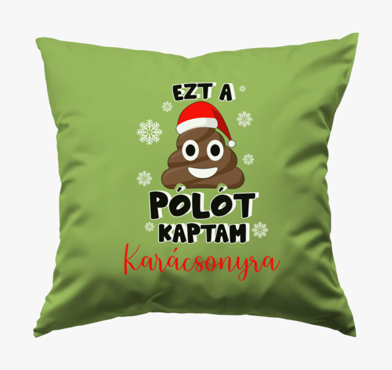 Ezt a szar párnat kaptam karácsonyra párna — Zöld