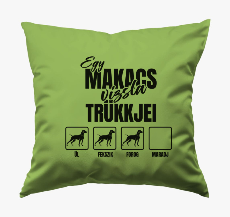 Egy makacs vizsla trükkjei párna — Zöld