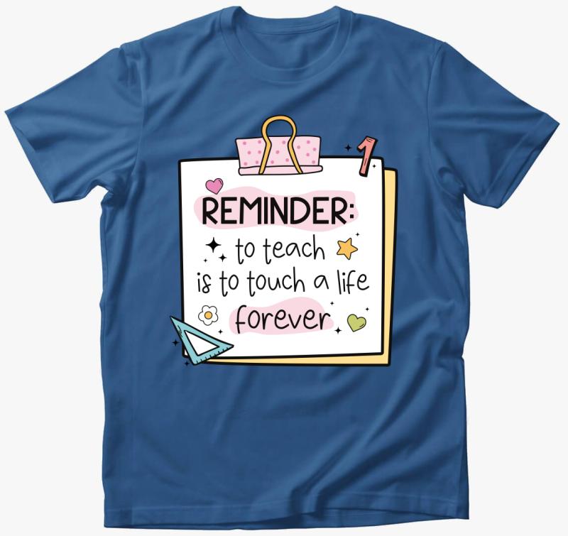 Teacher reminder forever póló — Azúrkék