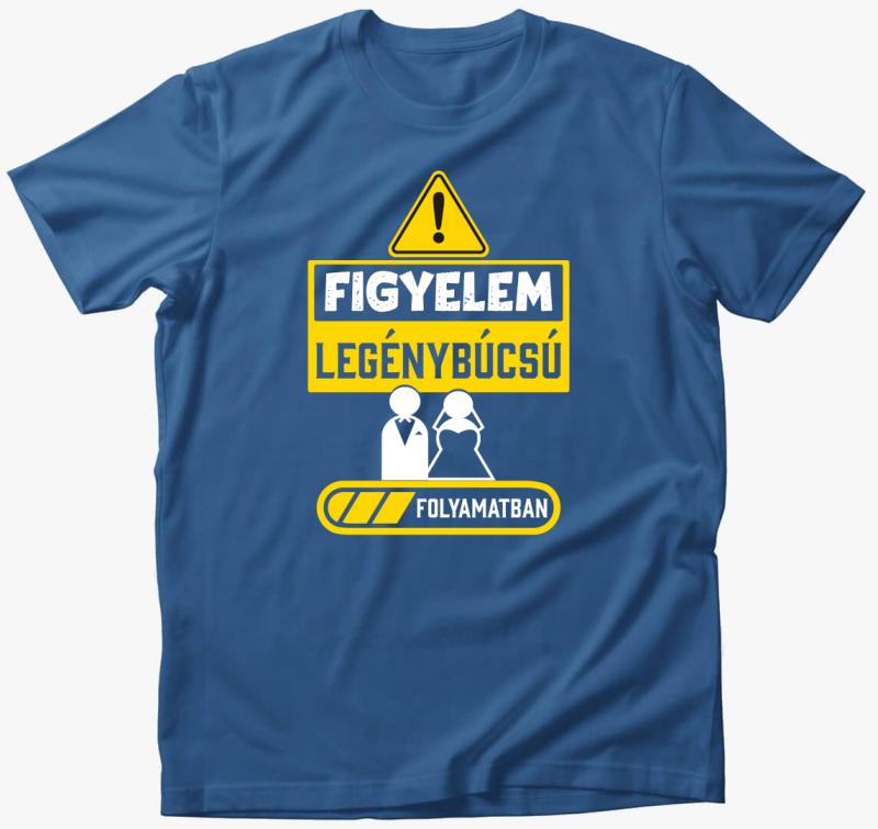 Figyelem legénybúcsú folyamatban legénybúcsúra póló — Azúrkék