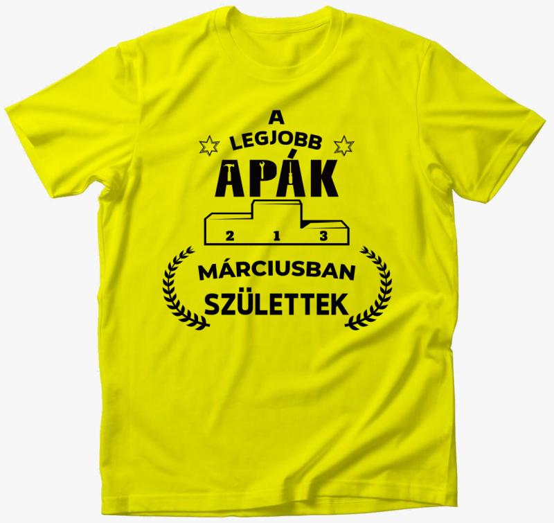 A legjobb apák márciusban születtek póló — Citrom