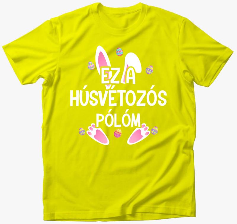 Ez a húsvétozós pólóm póló — Citrom