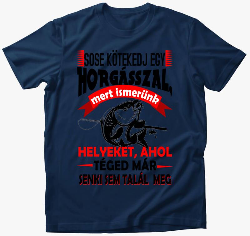 Ne kötekedj egy horgásszal póló — Éjkék