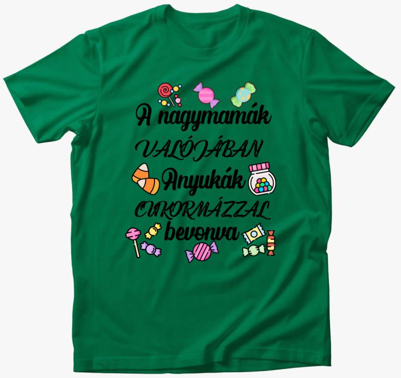 A nagymamák valódi kiléte póló — Fűzöld