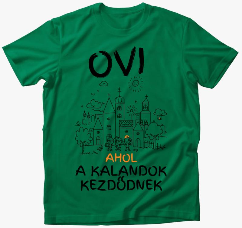 Ovi, ahol a kalandok kezdődnek póló — Fűzöld