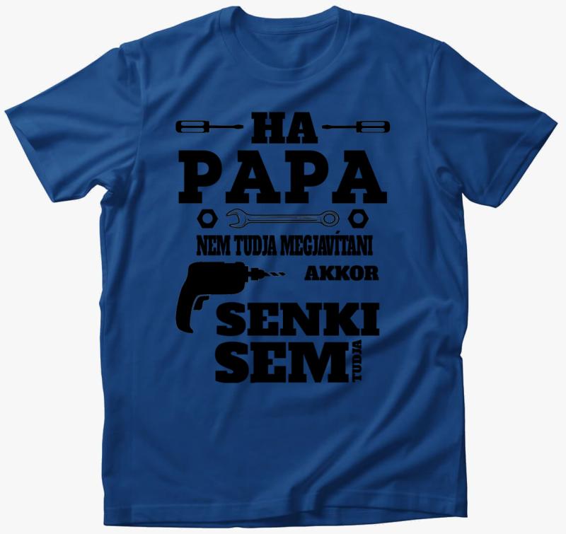 Ha Papa Nem tudja... Póló — Királykék
