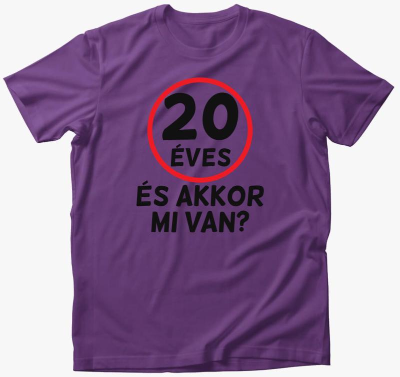 Születésnapi (beírható évszámmal!) éves és akkor mi van póló — Lila