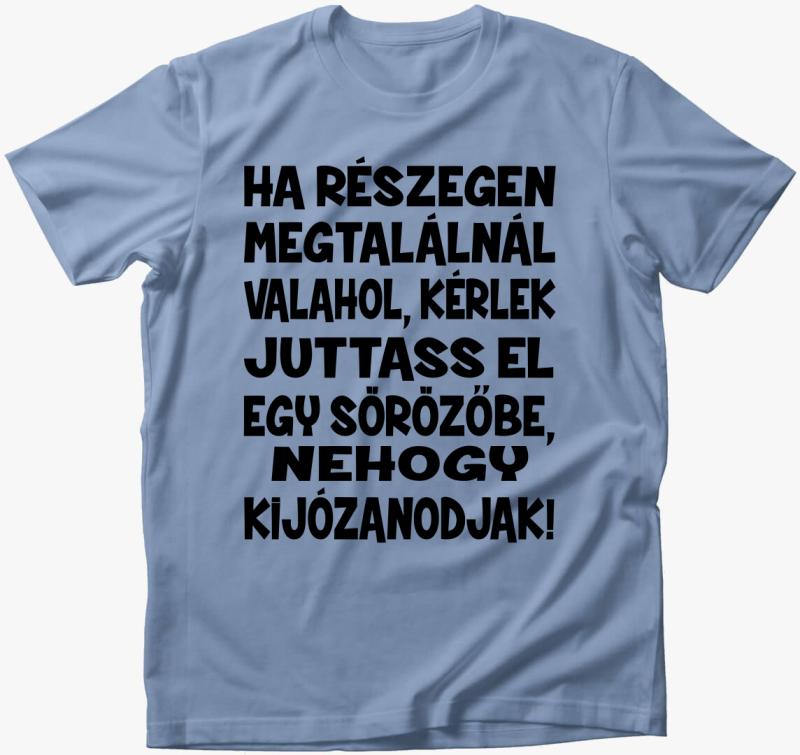 Ha részegen megtalálnál... vicces póló — Lime