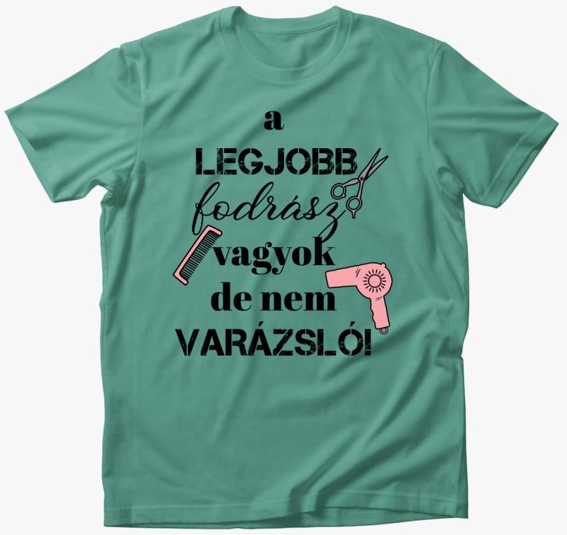 Fodrász vagyok, nem varázsló póló (női) — Menta