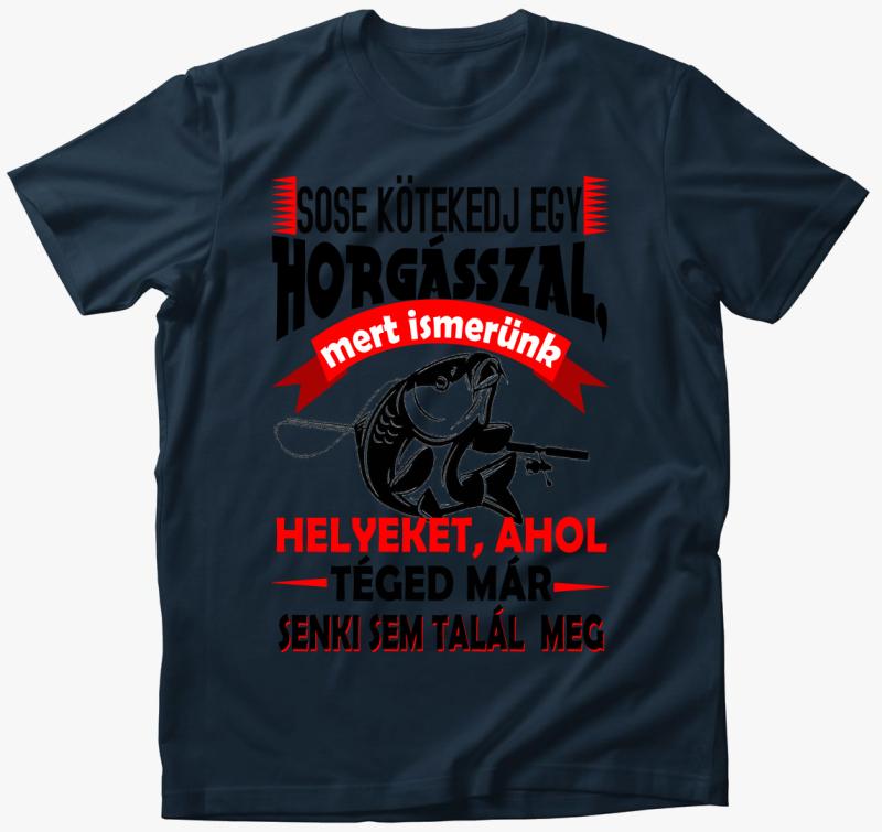 Ne kötekedj egy horgásszal póló — Tengerészkék