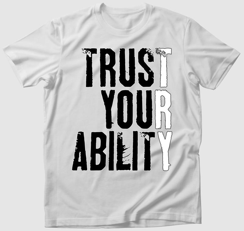 Trust your ability  póló