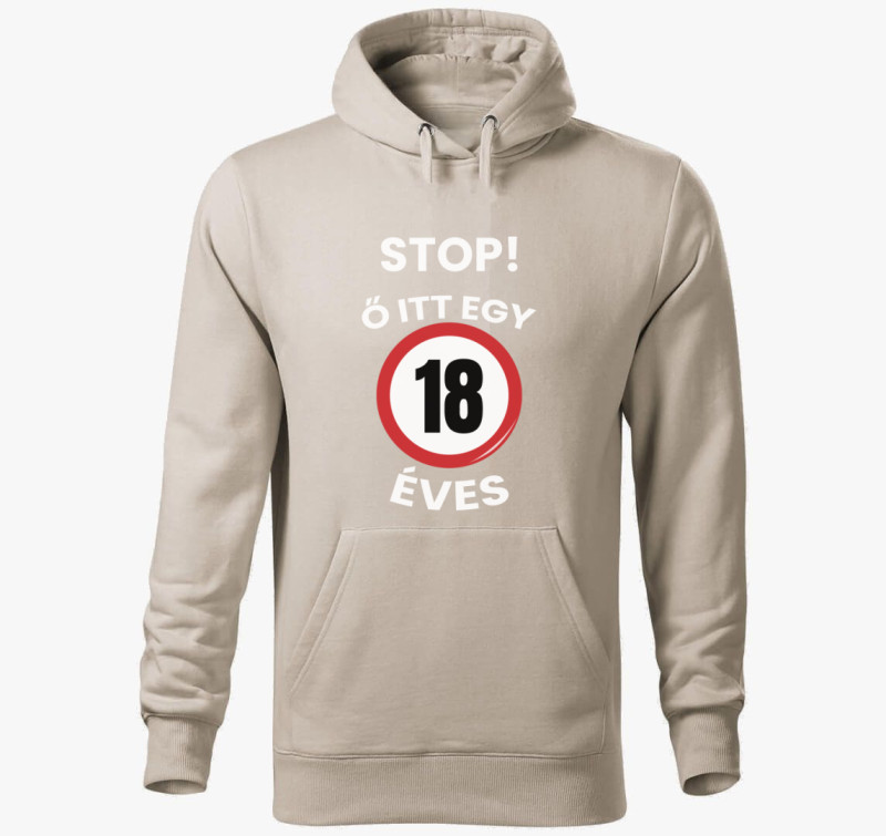 Stop! Ő itt egy 18 éves kapucnis pulóver (beírható évszámmal!) — Drapp szürke