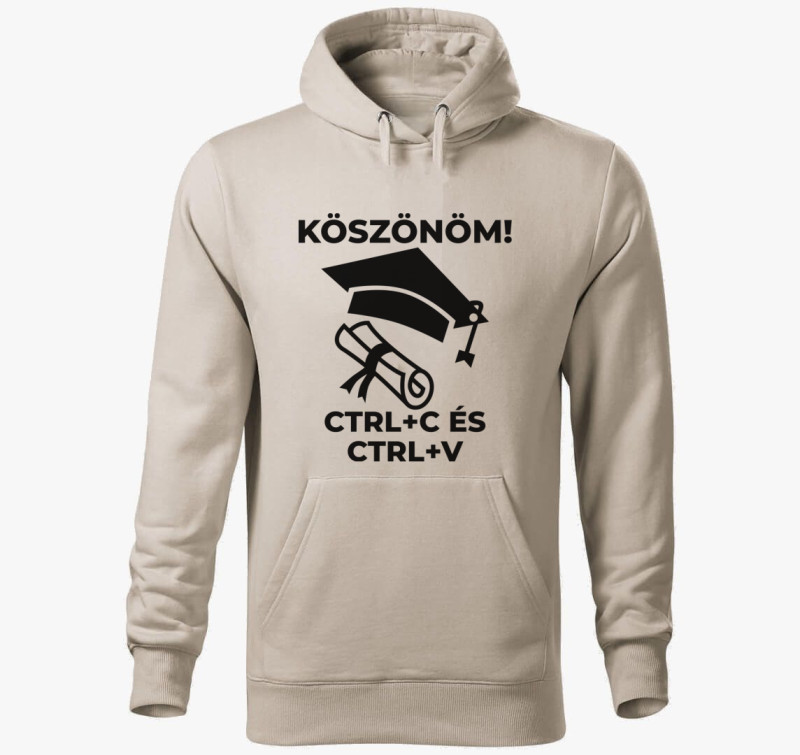 Köszönöm CTRL + C és CTRL + V kapucnis pulóver — Drapp szürke