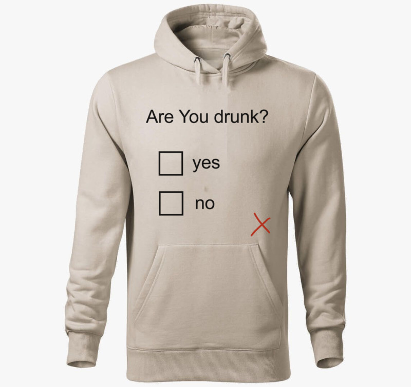 Are You drunk kapucnis pulóver — Drapp szürke