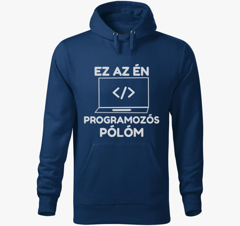 Ez az én programozós kapucnis pulóverm kapucnis pulóver — Éjkék