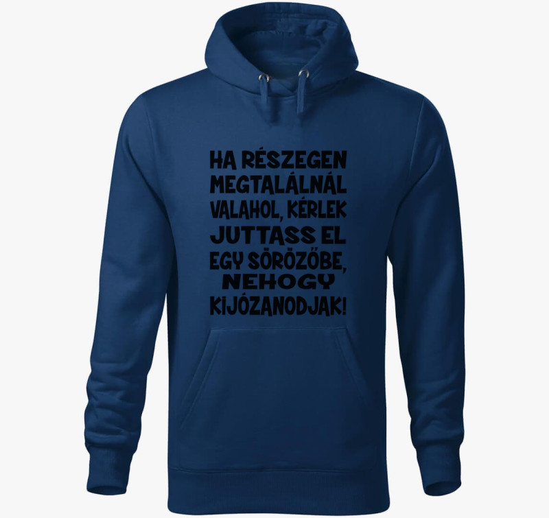 Ha részegen megtalálnál... vicces kapucnis pulóver — Éjkék