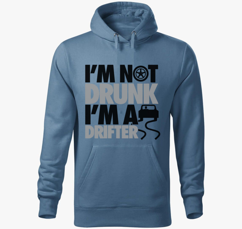 I'm not drunk i'm a drifter kapucnis pulóver — Farmerkék