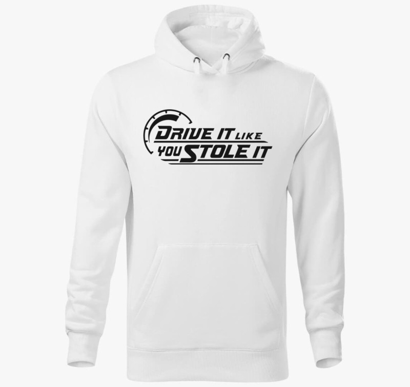 Drive it like you stole it kapucnis pulóver — Fehér