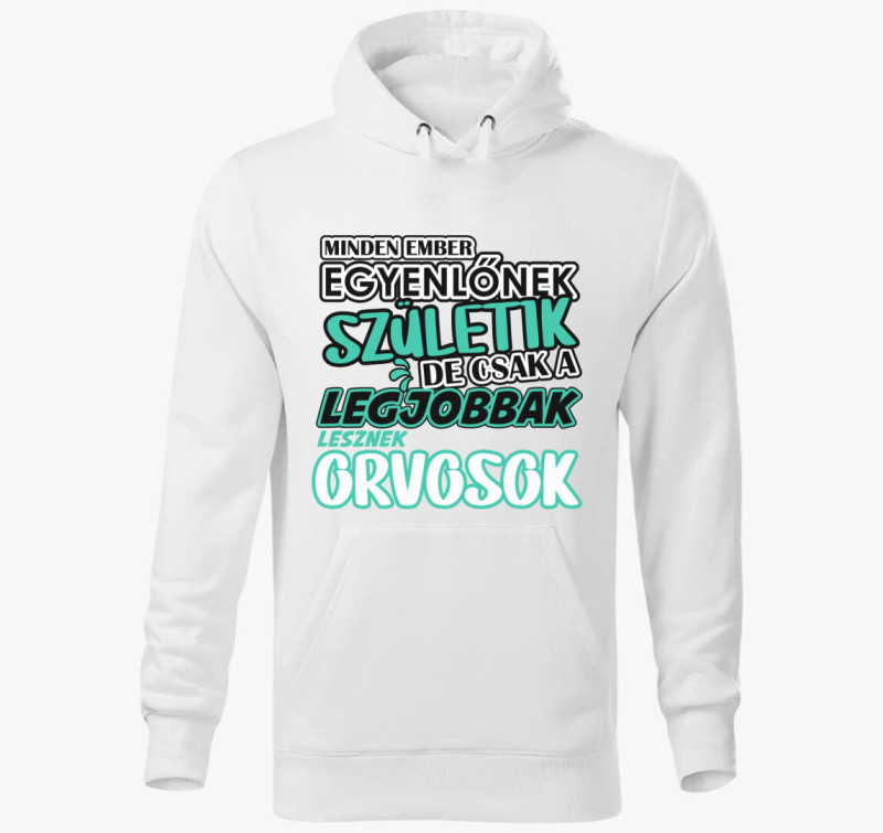 Egyenlőnek születik orvos kapucnis pulóver — Fehér