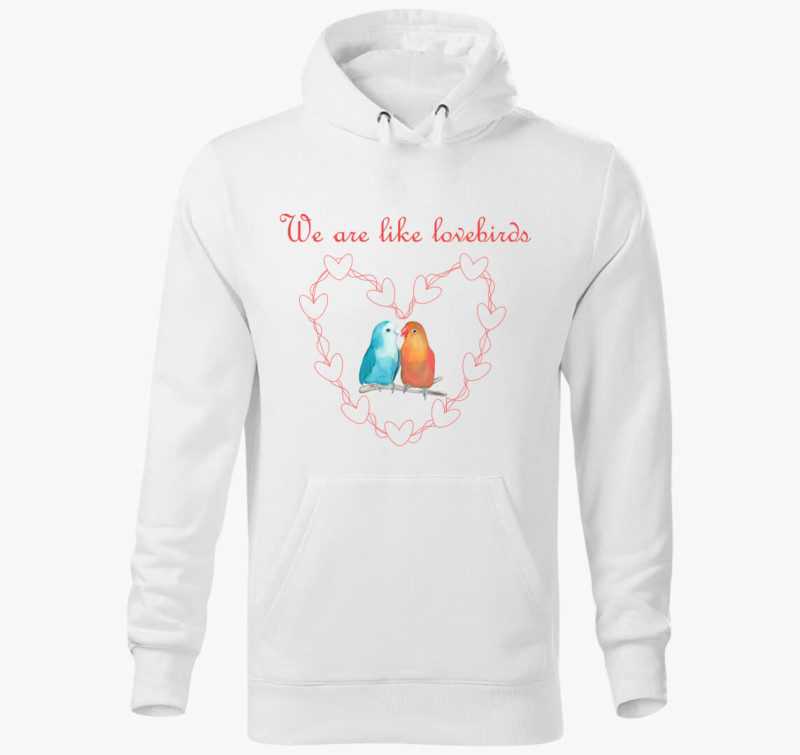 We are like lovebirds (piros) kapucnis pulóver — Fehér