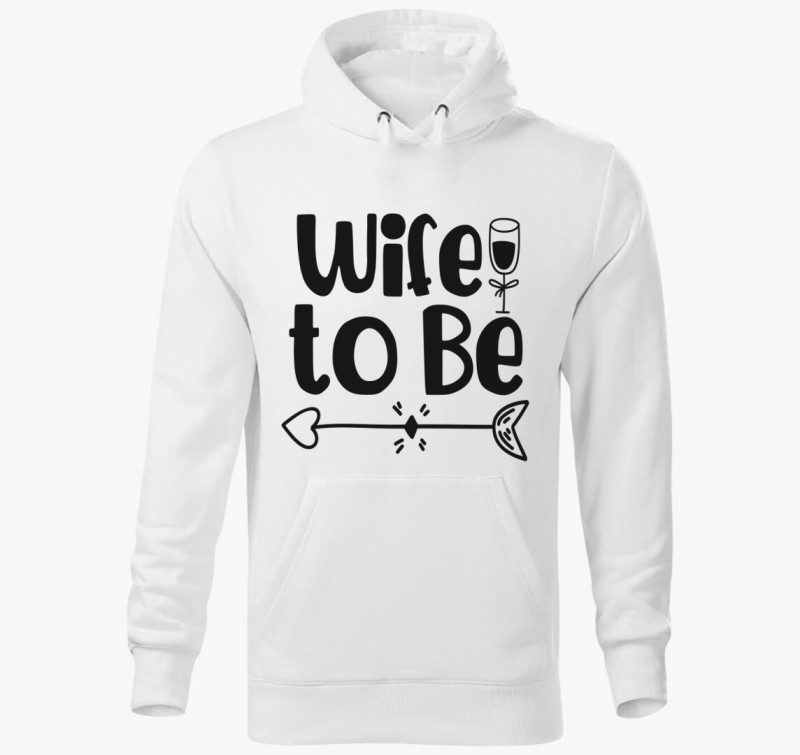 Wife to be kapucnis pulóver — Fehér