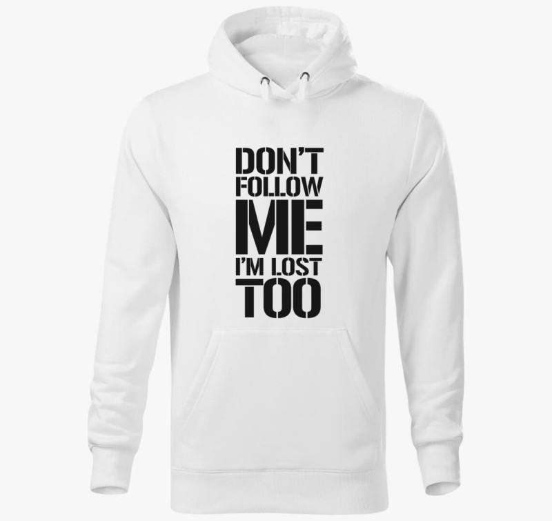 Dont follow me  kapucnis pulóver — Fehér