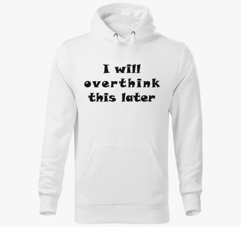 Overthink later kapucnis pulóver — Fehér