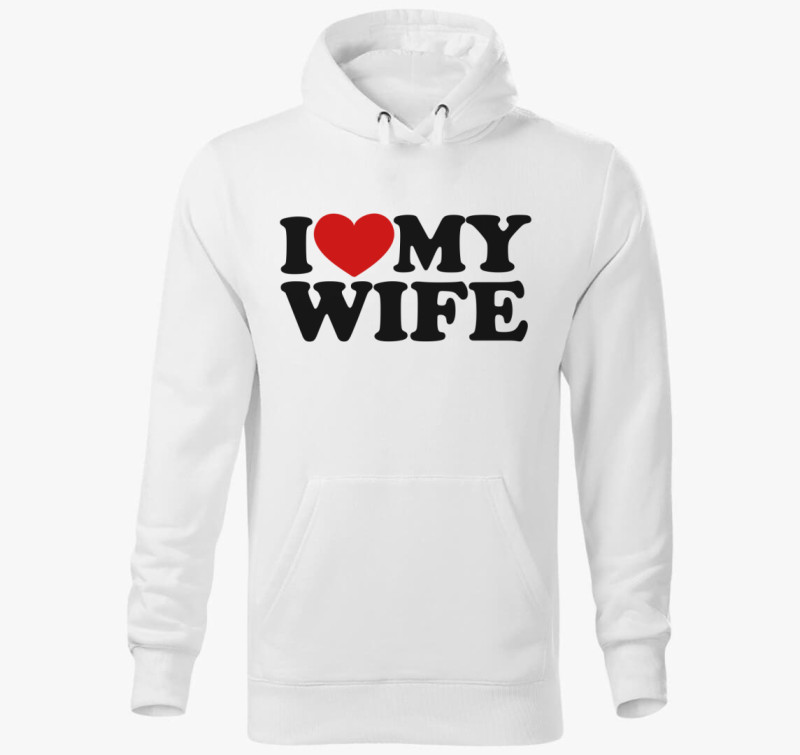 I love my wife kapucnis pulóver — Fehér