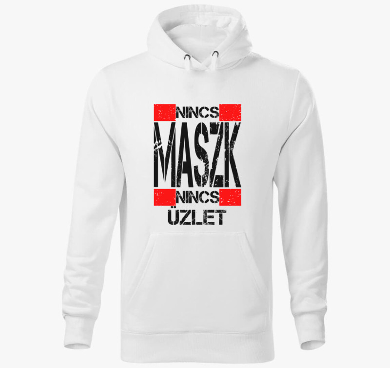 Nincs maszk, nincs üzlet kapucnis pulóver — Fehér