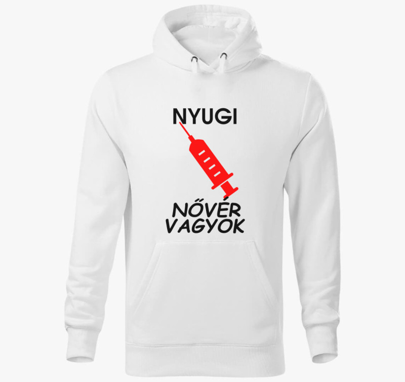 Nyugi nővér vagyok kapucnis pulóver — Fehér