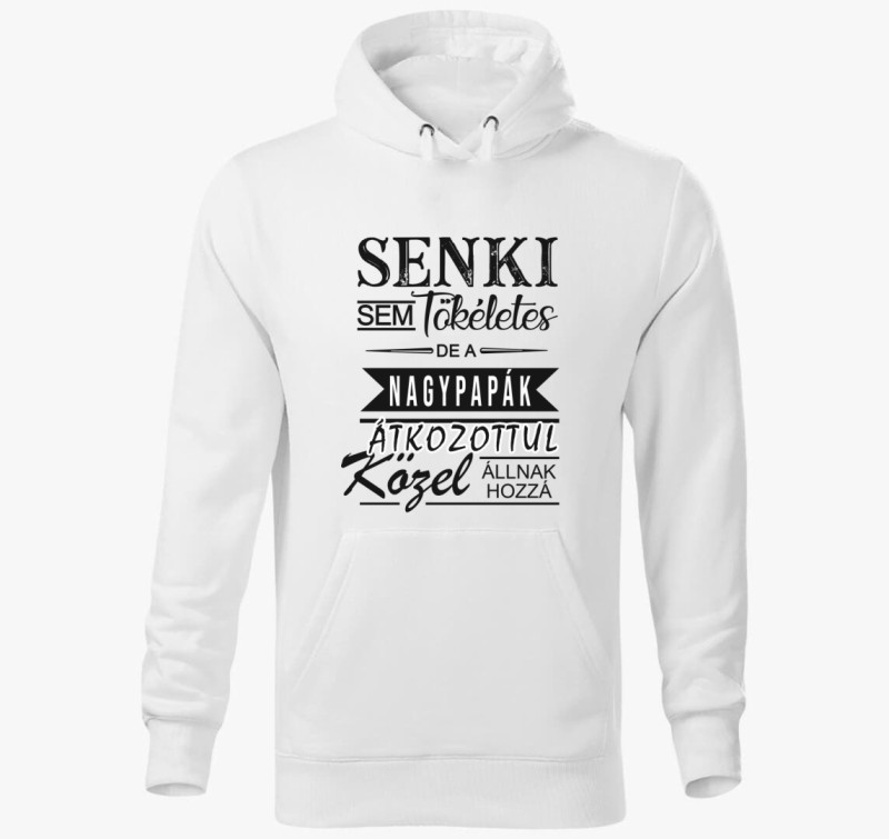 Senki sem tökéletes, NAGYPAPÁS kapucnis pulóver — Fehér