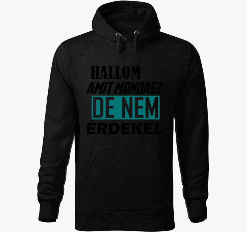 Hallom amit mondasz kapucnis pulóver — Fekete