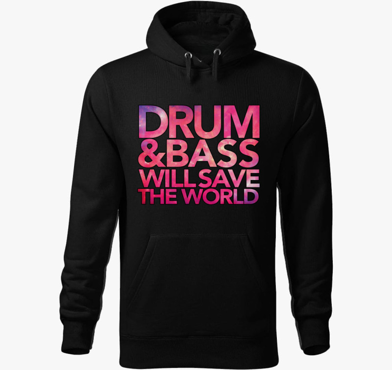 Drum and Bass will save the world kapucnis pulóver — Fekete