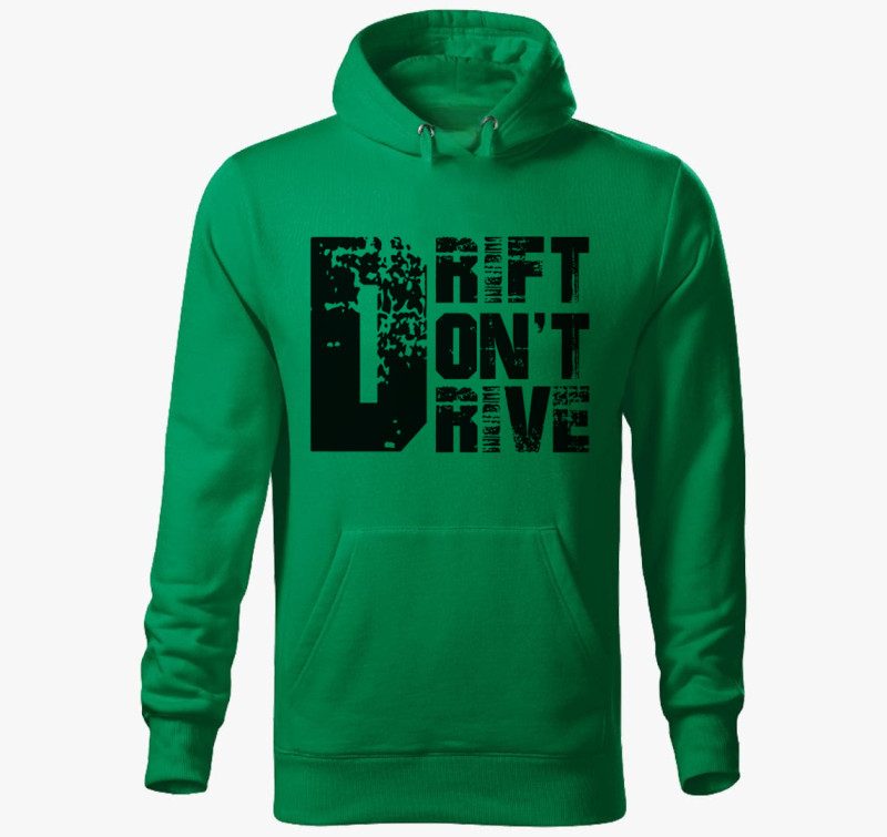 Drift dont drive kapucnis pulóver — Fűzöld